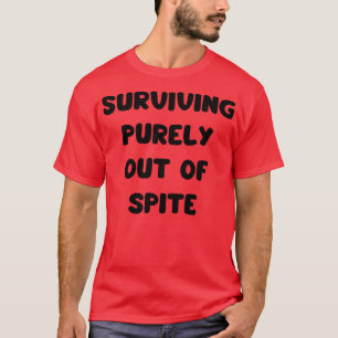 Camiseta sobrevivendo exclusivamente por despeito