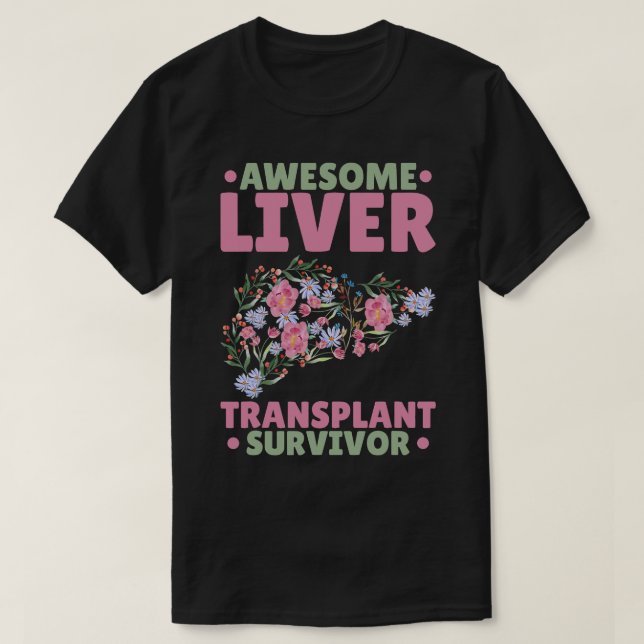 Camiseta Sobrevivente 1 de transplante de fígado incrível (Frente do Design)