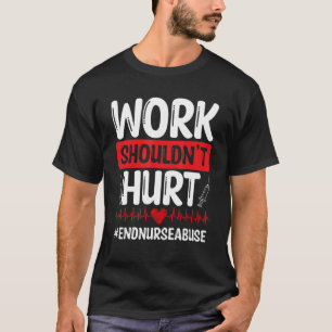 Camiseta Sobrevivente de Abuso de Enfermeira O trabalho não