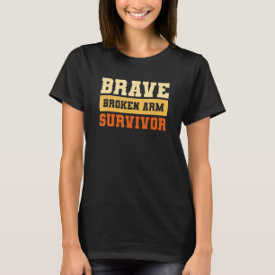 Camiseta Sobrevivente de Braço Quebrado Corajoso Recuperaçã