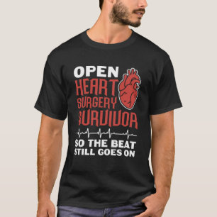 Camiseta Sobrevivente de cirurgia cardíaca aberta para que