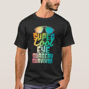 Camiseta Sobrevivente de Cirurgia Ocular  Catarata Glaucoma