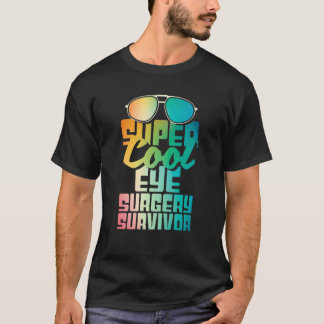 Camiseta Sobrevivente de Cirurgia Ocular  Catarata Glaucoma