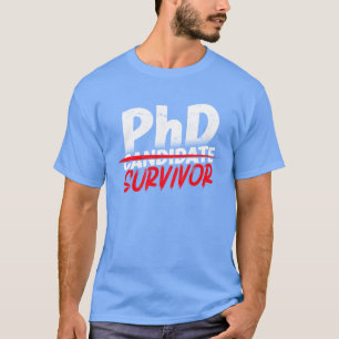 Camiseta Sobrevivente de Doutorado em Filosofia PhD garota