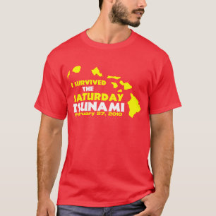 Camiseta Sobrevivente do tsunami de sábado