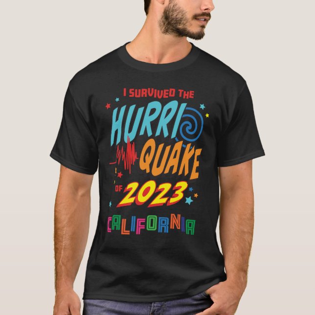 Camiseta Sobrevivente HURRI-QUAKE, Furacão da Califórnia (Frente)