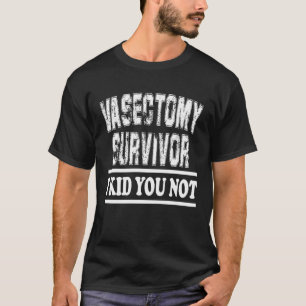 Camiseta Sobrevivente Vasectomy, eu te engano, não Vasectom