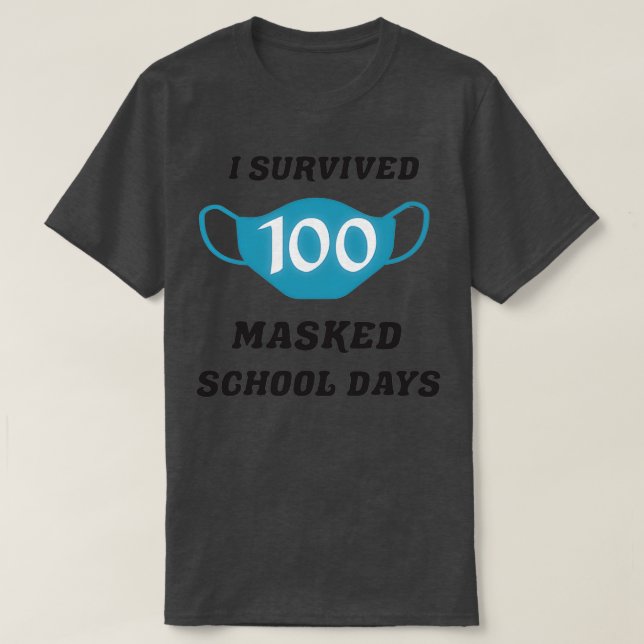 Camiseta Sobrevivi a 100 dias de escola mascarados 100º dia (Frente do Design)