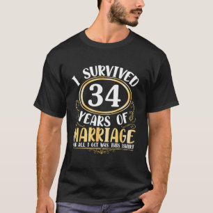 Camiseta Sobrevivi A 34 Anos De Casamento De Casamento Tudo