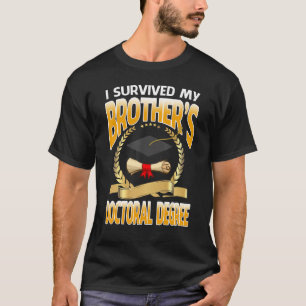 Camiseta Sobrevivi à Formatura do Doutorado do Meu Irmão