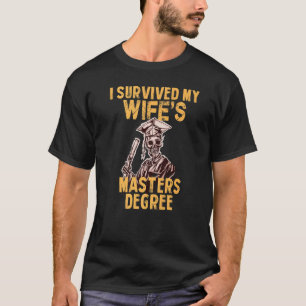 Camiseta Sobrevivi à graduação de Mestrados da minha esposa