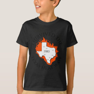 Camiseta Sobrevivi à onda de calor no Texas em 1980 verão r