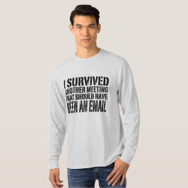 Camiseta Sobrevivi a Outra Reunião, E-mail Divertido do Esc
