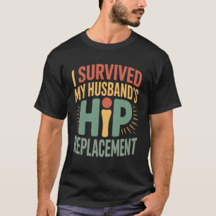 Camiseta Sobrevivi à Substituição do Quadril do Meu Marido 