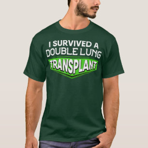 Camiseta Sobrevivi A Uma Consciência De Transplante Pulmon