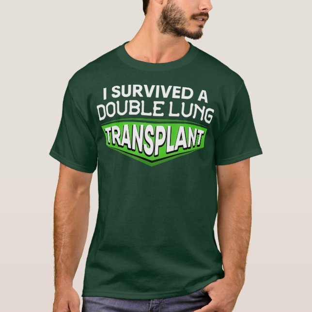 Camiseta Sobrevivi A Uma Consciência De Transplante Pulmona (Frente)