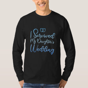 Camiseta Sobrevivi ao casamento da minha filha