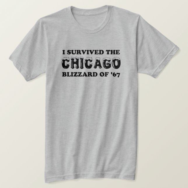 Camiseta Sobrevivi ao Chicago Blizzard de 1967. (Frente do Design)