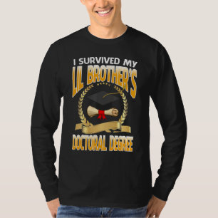 Camiseta Sobrevivi ao Diploma de Doutorado do Meu Irmãozinh