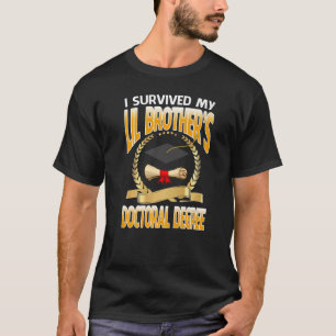 Camiseta Sobrevivi ao doutorado do meu Irmão Lil.