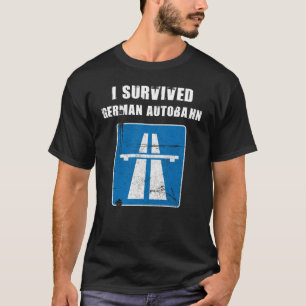 Camiseta Sobrevivi ao Germano Autobahn Truck Speeder