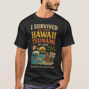 Camiseta Sobrevivi ao Grande Tsunami do Havaí de 2025