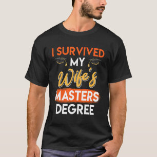 Camiseta Sobrevivi ao mestrado da minha esposa 13