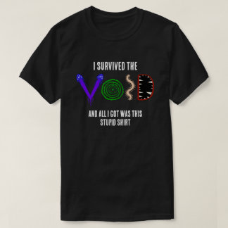 Camiseta Sobrevivi ao Vazio e Tudo Que Ganhei Foi...