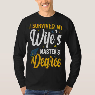 Camiseta Sobrevivi aos Mestrados da minha esposa Graduação