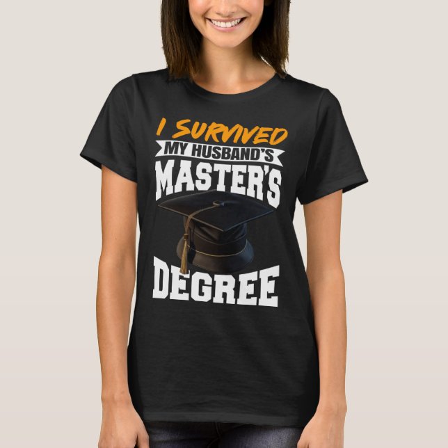 Camiseta Sobrevivi aos Mestrados do meu marido, Diploma gra (Frente)