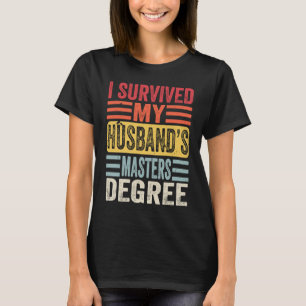 Camiseta Sobrevivi aos Mestrados do meu marido, Graduação V