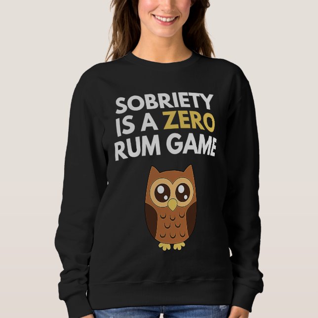 Camiseta Sobriety Is A Zero Rum Game  Recovery Pun AA NA Ow (Frente)
