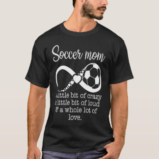 Camiseta Soccer Mom A Little Bit Of Crazy A Little Bit Of L