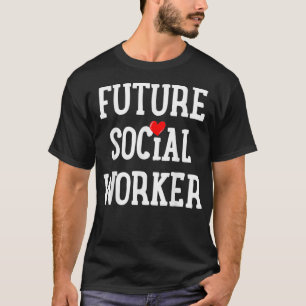 Camiseta Social Worker Social Work Student Gift