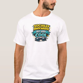 Camiseta Socialmente Desajeitado Mas Muito Legal