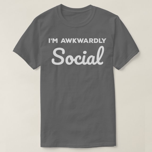 Camiseta Socialmente Engraçado Eu Sou Muito Social (Frente do Design)