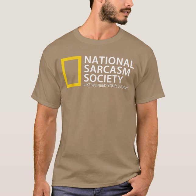 Camiseta Sociedade Nacional do Sarcasmo Como Precisamos do  (Frente)