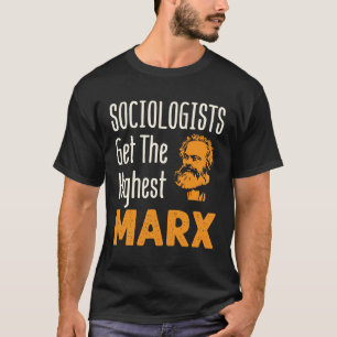 Camiseta Sociólogos Conseguem a Maior Sociologia Marx Engra