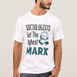 Camiseta Sociólogos Obtêm a Maior Sociologia Marx