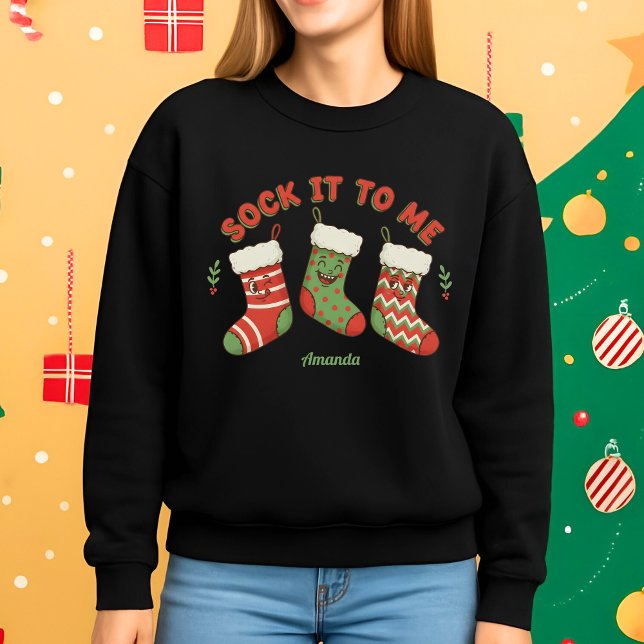 Camiseta Sock It to Me Funny Christmas Sweatshirt (Criador carregado)