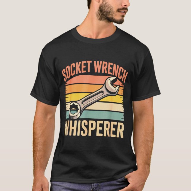 Camiseta Socket Wrench Whisperer Retro Mechanic Crew Auto T (Frente)