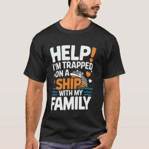 Camiseta Socorro! Estou Preso Em Um Navio Com Minha Família