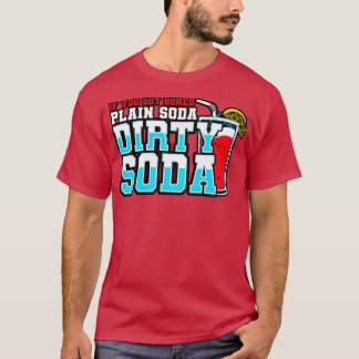 Camiseta Soda Suja Se Você Ficou Entediado Com Soda Simples