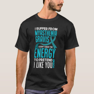 Camiseta Sofro De Miastenia Gravis Funny Myasenia G
