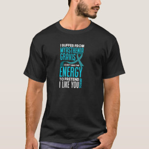 Camiseta Sofro De Miastenia Gravis Funny Myasenia G