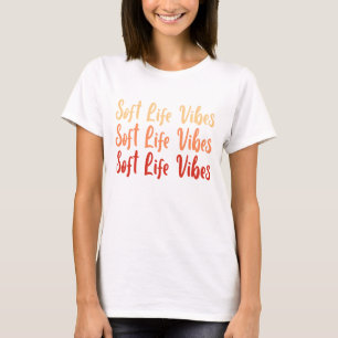 Camiseta Soft Life Vibes – Citação Minimalista Est