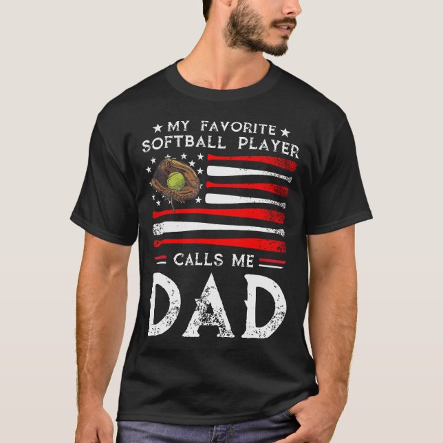 Camiseta Softball Dad My Favorite Softball Player Calls Me  (Frente)