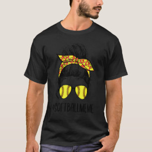 Camiseta "Softball Meme Life Messy Bun Softball da Mãe"