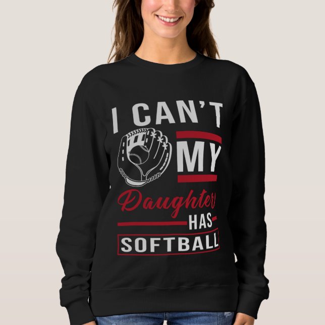 Camiseta Softball Player I i can my daughter has Softball (Frente)