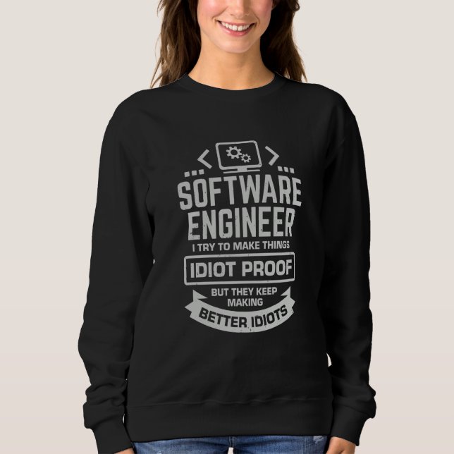 Camiseta Software Engineer I Try To Make Things Idiot Proof (Frente)
